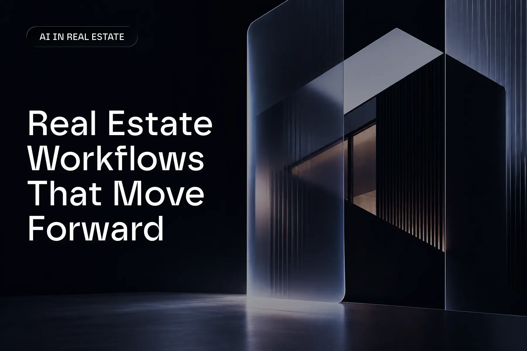 Let AI Agents in Real Estate Take the Wheel in These 20+ Workflows