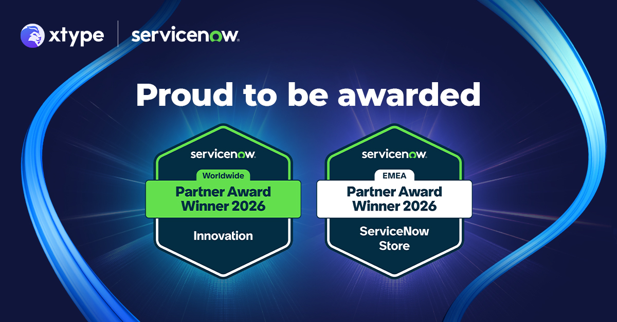 xtype Named a 2026 ServiceNow Innovation Partner of the Year & Store Partner of the Year (EMEA)