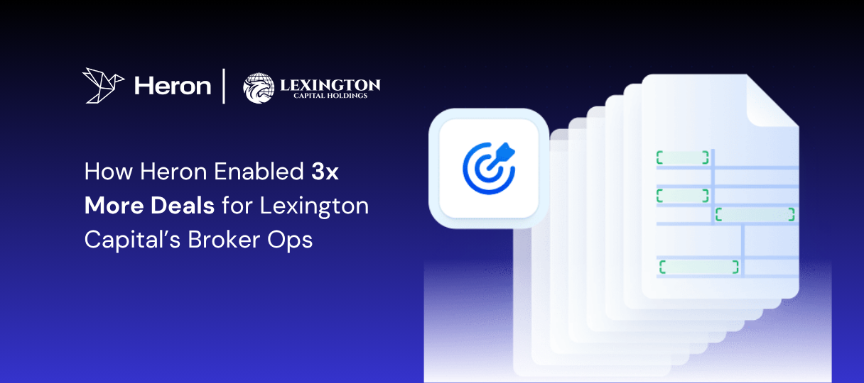How Heron Enabled 3x More Deals for Lexington Capital’s Broker Ops