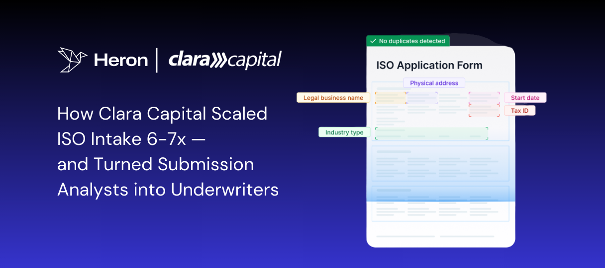How Clara Capital Scaled ISO Intake 6–7x with Heron — and Turned Submission Analysts Into Underwriters