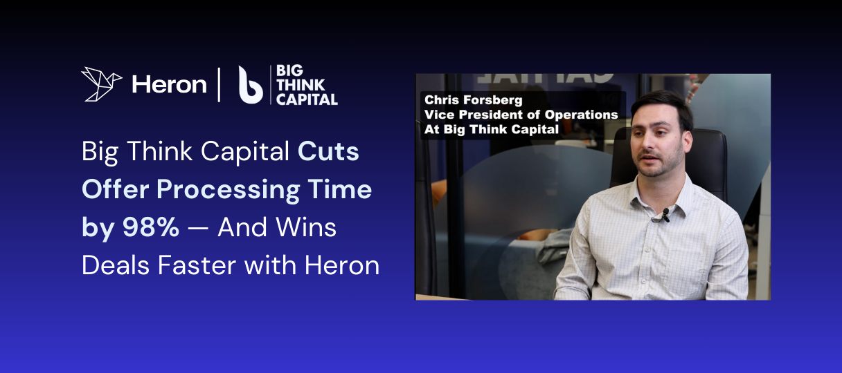 Big Think Capital Cuts Offer Processing Time by 98% — And Wins Deals Faster with Heron