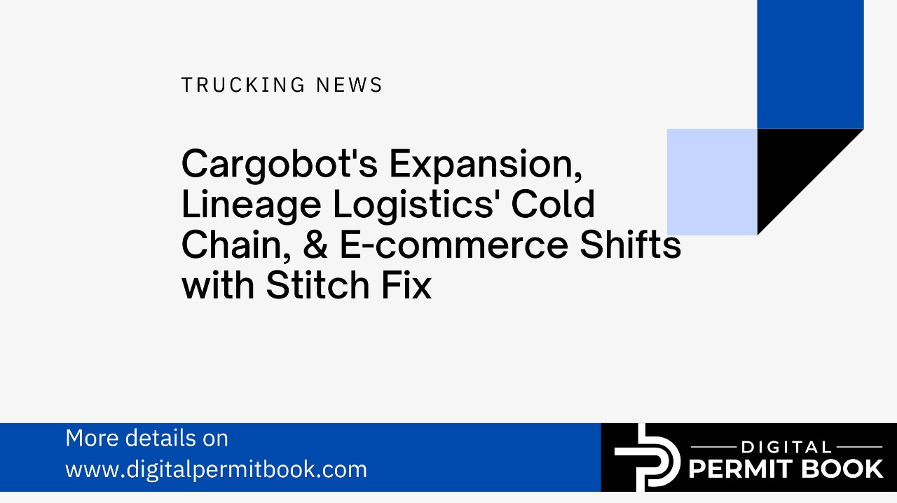Cargobot's Expansion, Lineage Logistics' Cold Chain, & E-commerce Shifts with Stitch Fix