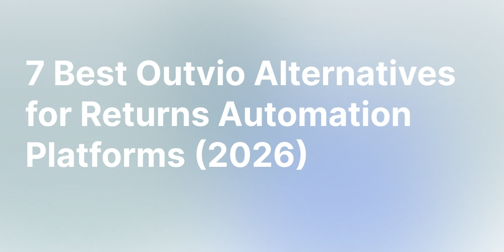 Comparison chart of Outvio alternatives showing returns automation, warranty support, repair workflows, and global return infrastructure.