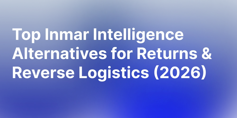 Top Inmar Intelligence Alternatives for Returns & Reverse Logistics