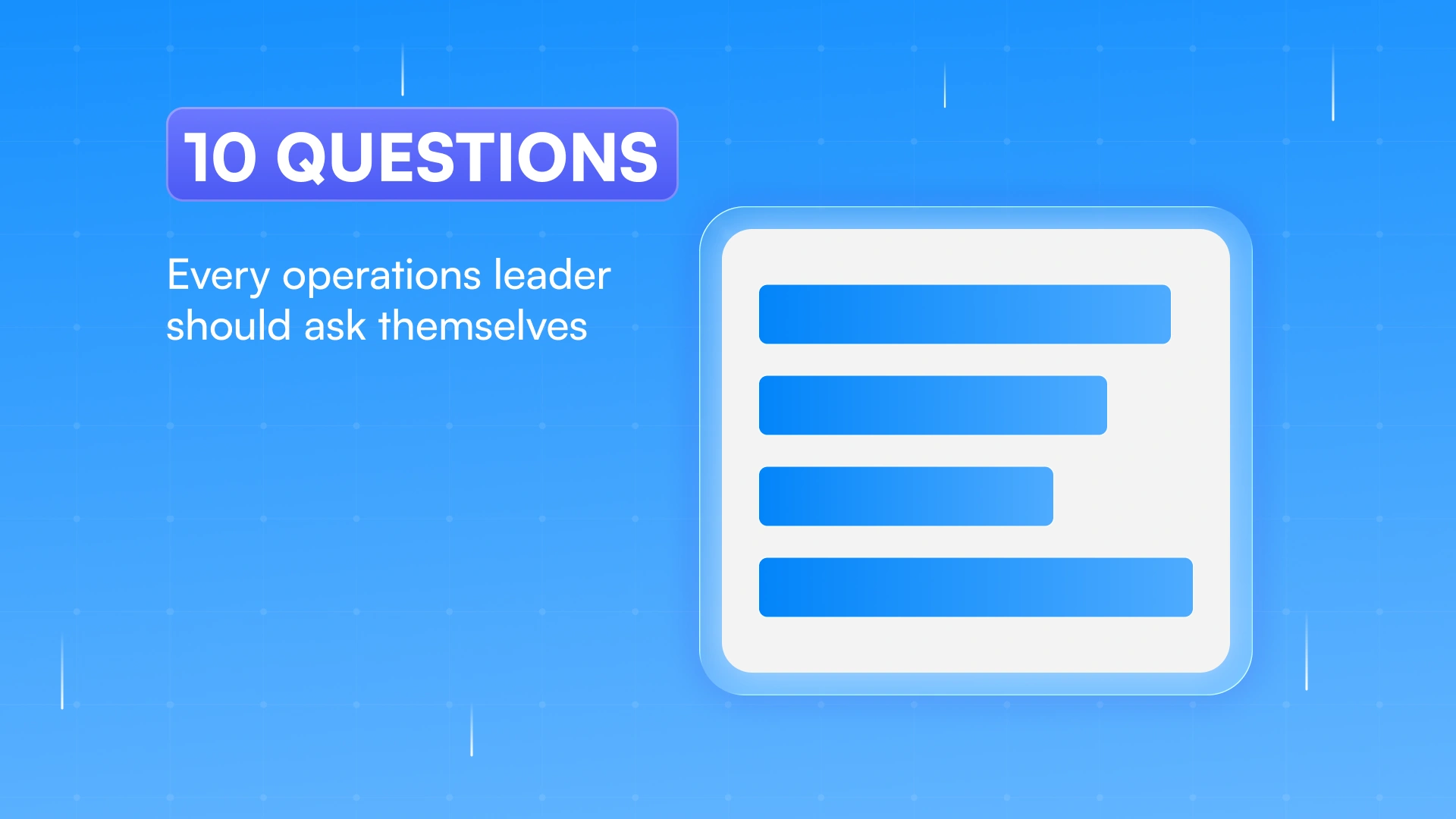 10 Questions Every Operations Leader Should Ask Themselves