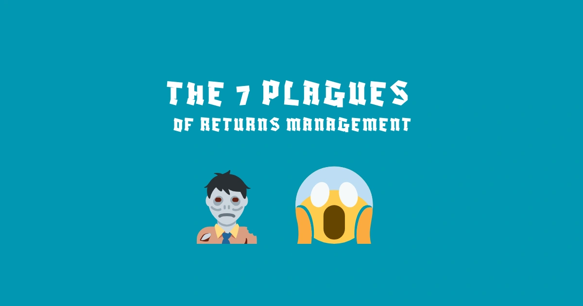 7 plagues of returns management