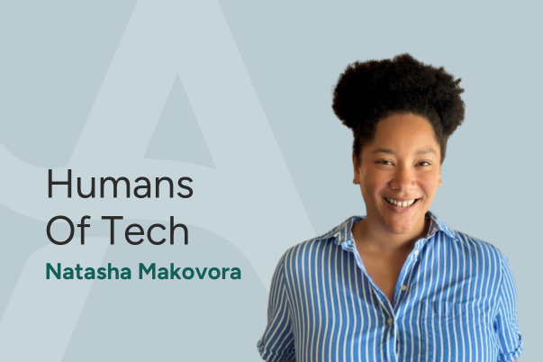 Humans of Tech - Natasha Makovora