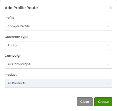 Add Profile Route dialog with Customer Type, Campaign, and Product dropdowns