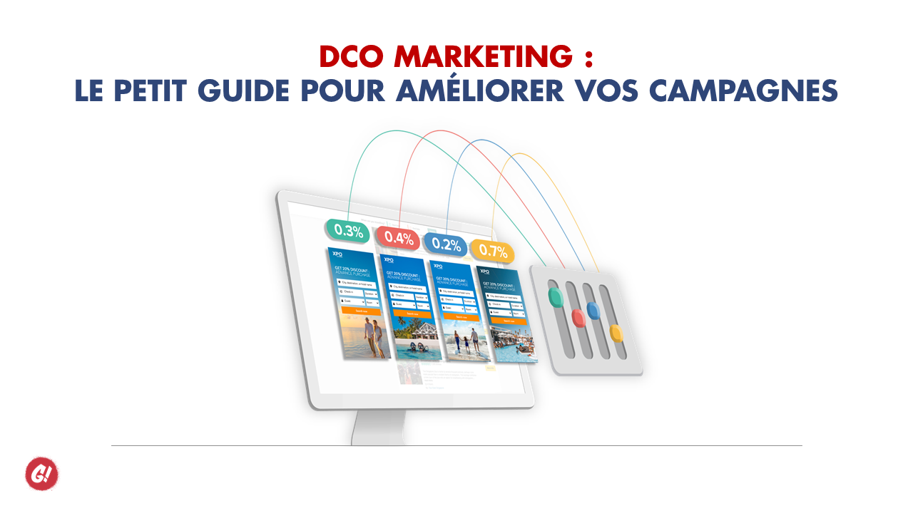 DCO marketing : le petit guide pour améliorer vos campagnes