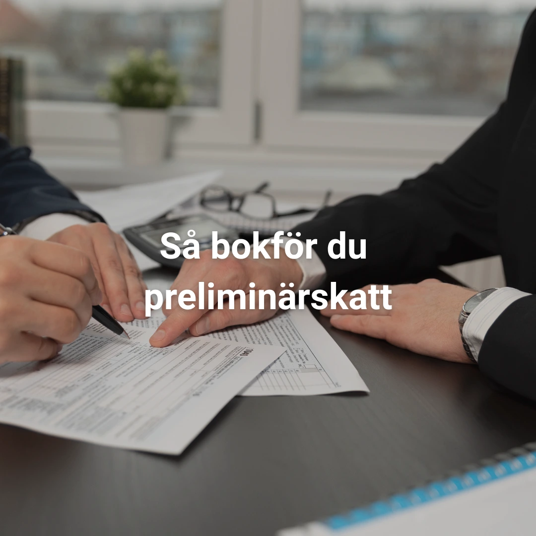 Så bokför du preliminärskatt