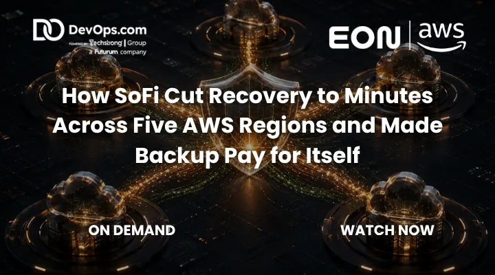 How SoFi Recovers in Minutes Without Breaking Compliance