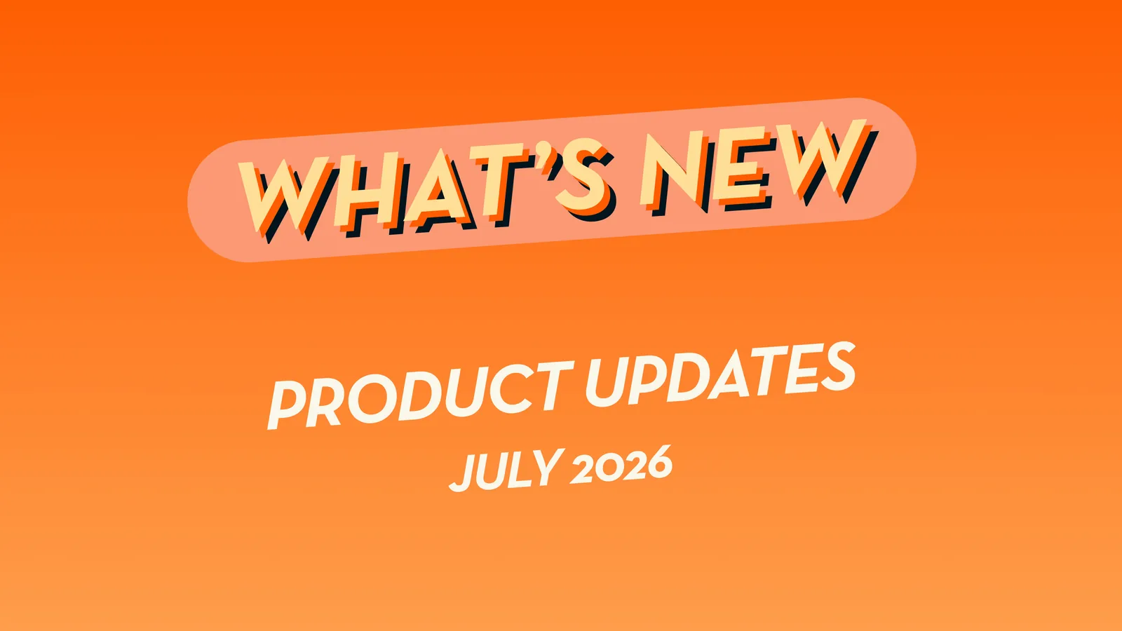 July 2026 Eon Product Update