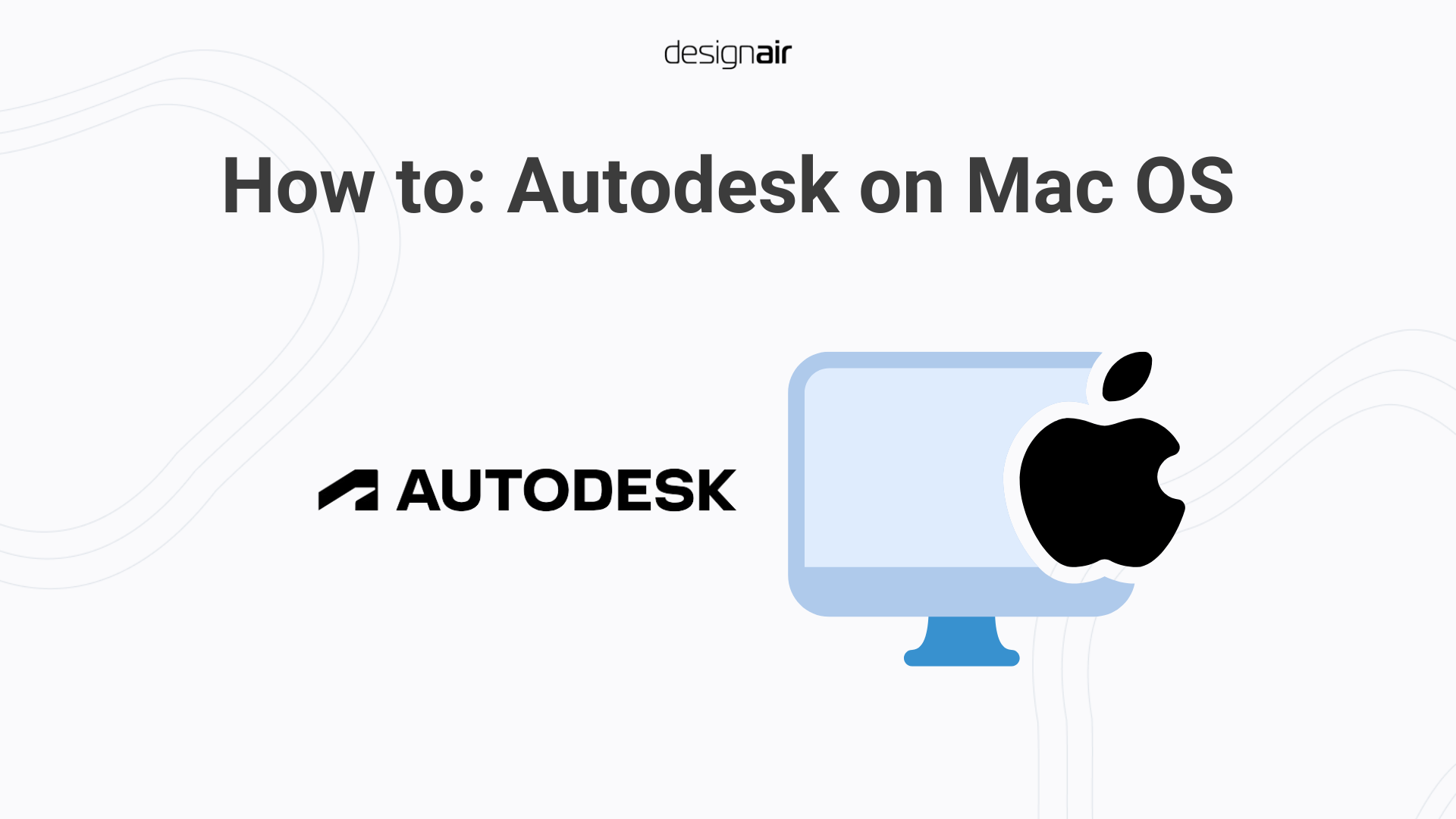 Ultimate guide to run any Autodesk software on your Mac OS in 2025