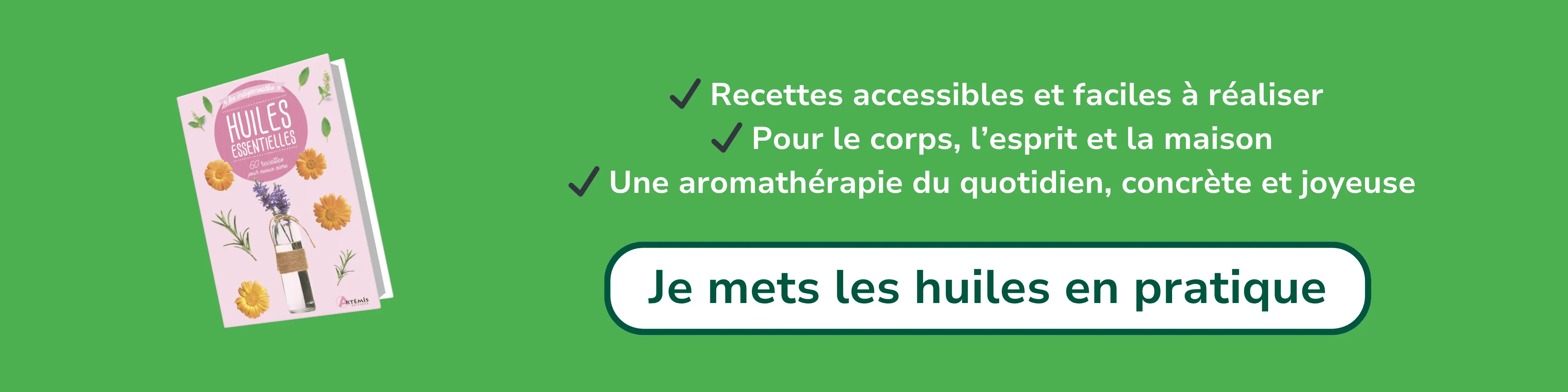 Bannière d’affiliation pour  “Huiles essentielles – 60 recettes pour mieux vivre”
