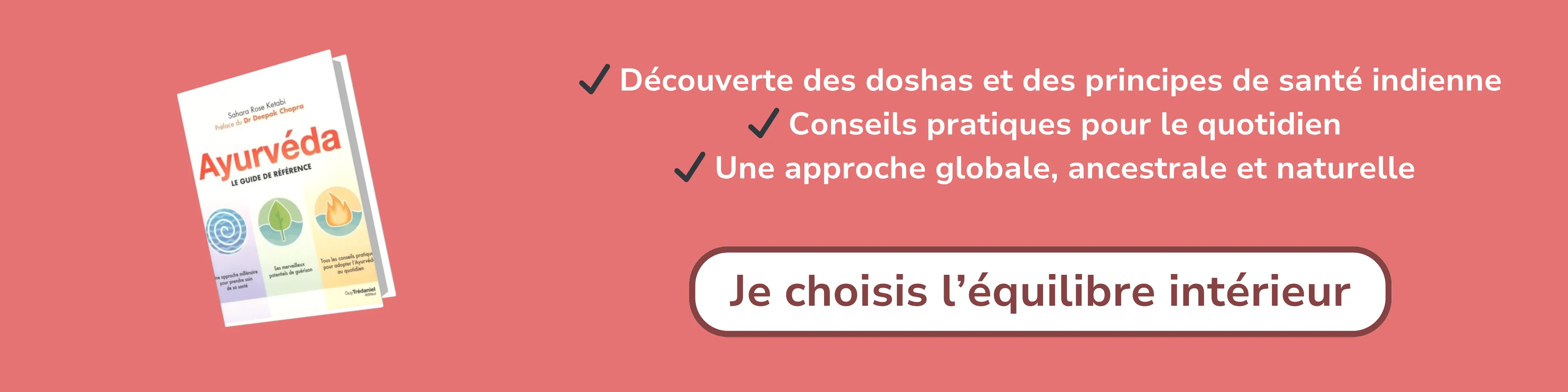 Bannière d’affiliation pour  “Ayurveda – Le guide de référence”