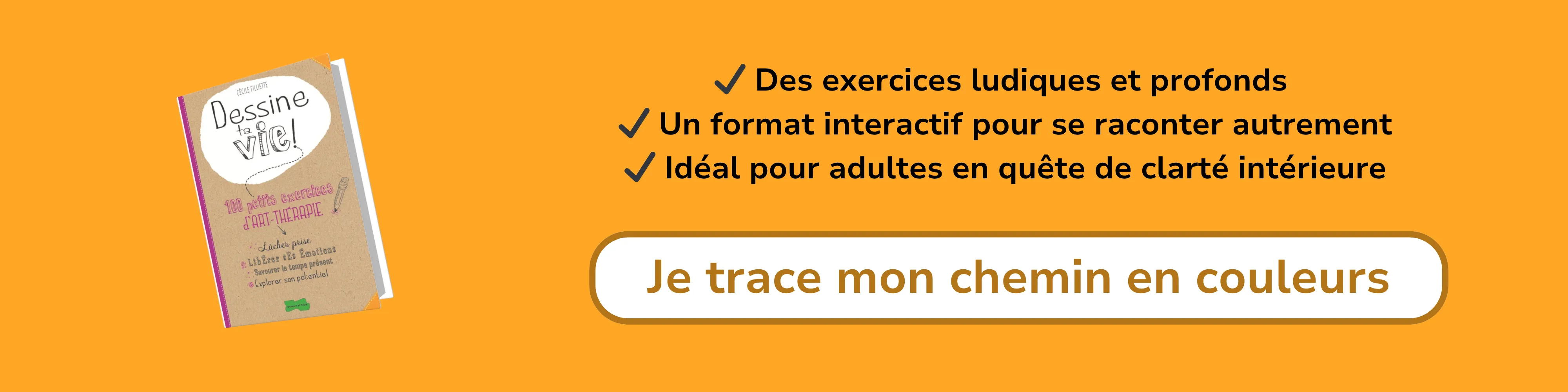 Bannière d’affiliation pour “Dessine ta vie”