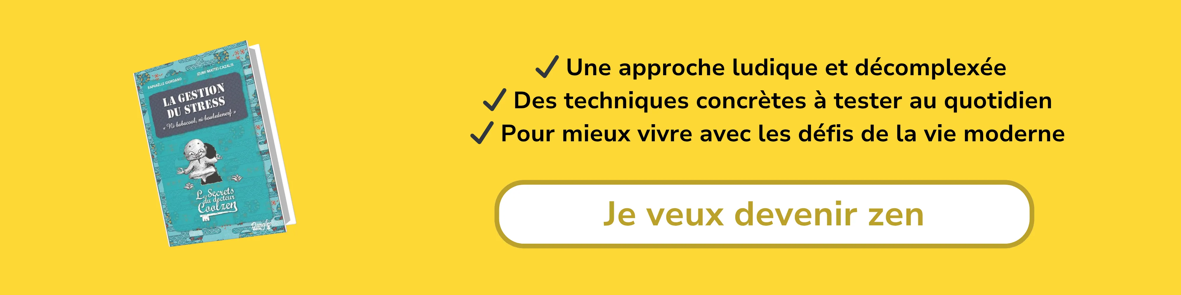Bannière d’affiliation pour “La gestion du stress – Les secrets du Dr CoolZen”