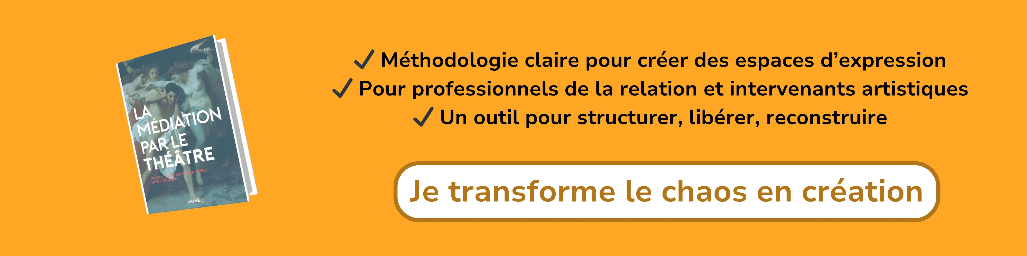 Bannière d’affiliation pour “La médiation par le théâtre – Comment donner une scène au chaos”