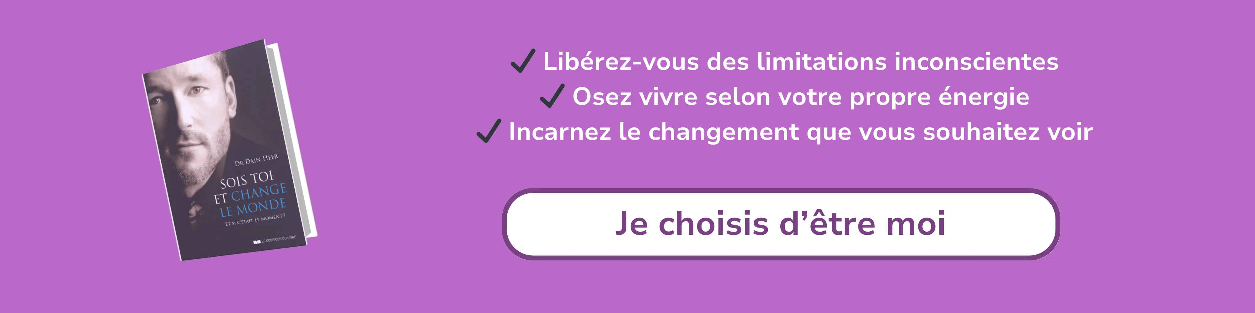 Bannière d’affiliation pour “Sois toi et change le monde – Et si c’était le moment ?”