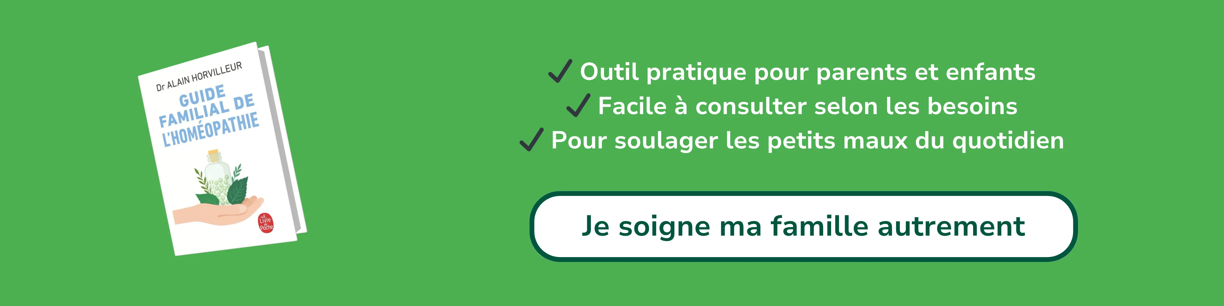 Bannière d’affiliation pour “Guide familial de l’homéopathie”