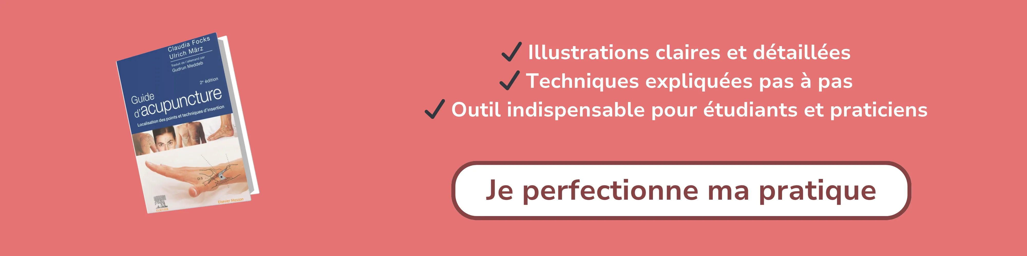 Bannière d’affiliation pour “Guide d’acupuncture – Localisation des points et techniques d’insertion”