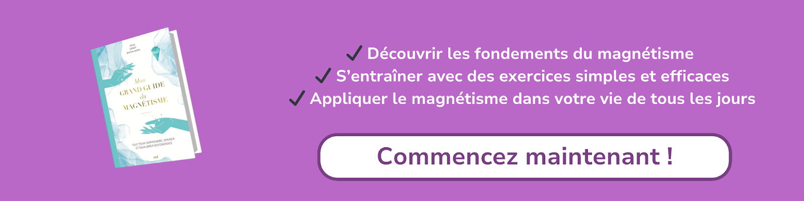 Bannière d'affiliation pour Mon grand guide du magnétisme