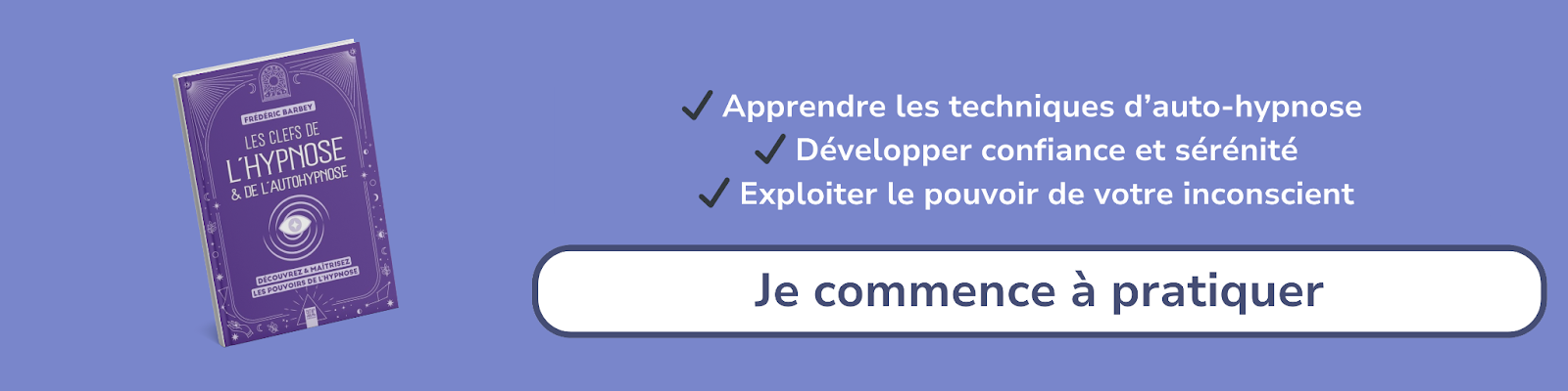 Bannière d'affiliation pour le livre - Les clefs de l’hypnose et de l’autohypnose
