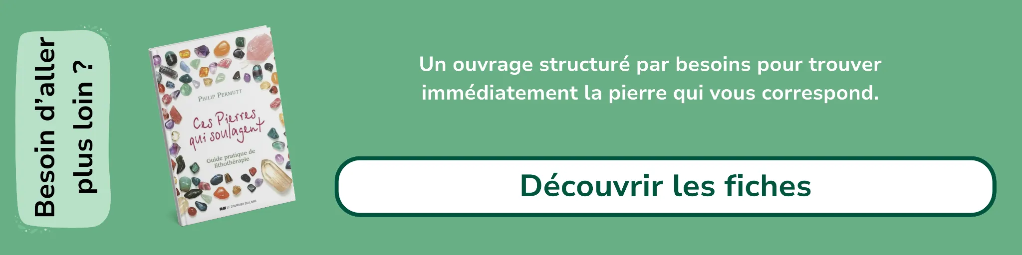 Bannière d'affiliation sur le livre Ces pierres qui soulagent