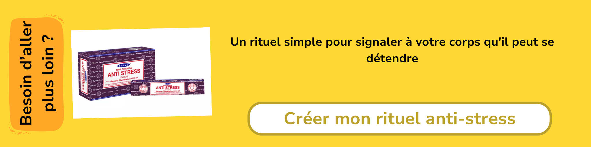 Bannière d'affiliation pour les Encens Satya Anti-Stress