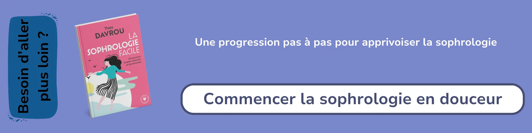 Bannière d'affiliation pour le livre -La sophrologie facile, 30 exercices relaxants et dynamisants