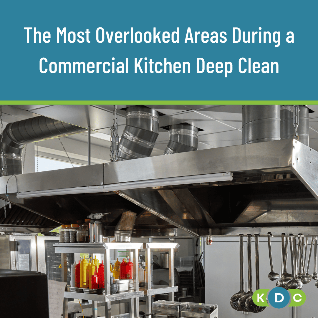 The Most Overlooked Areas During a Commercial Kitchen Deep Clean