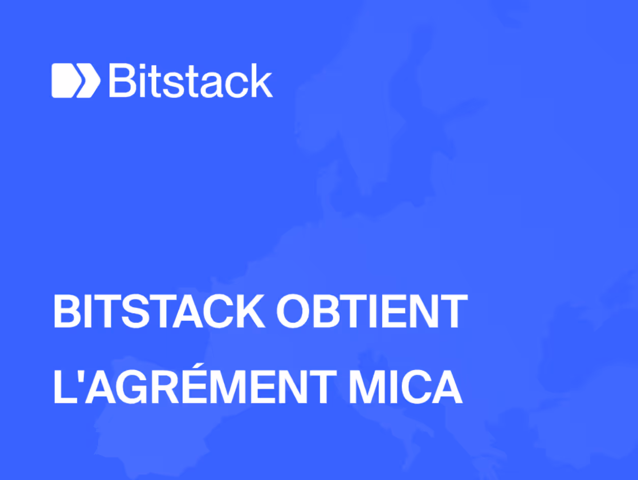 Bitstack obtient l’agrément MiCA et vise l’Europe