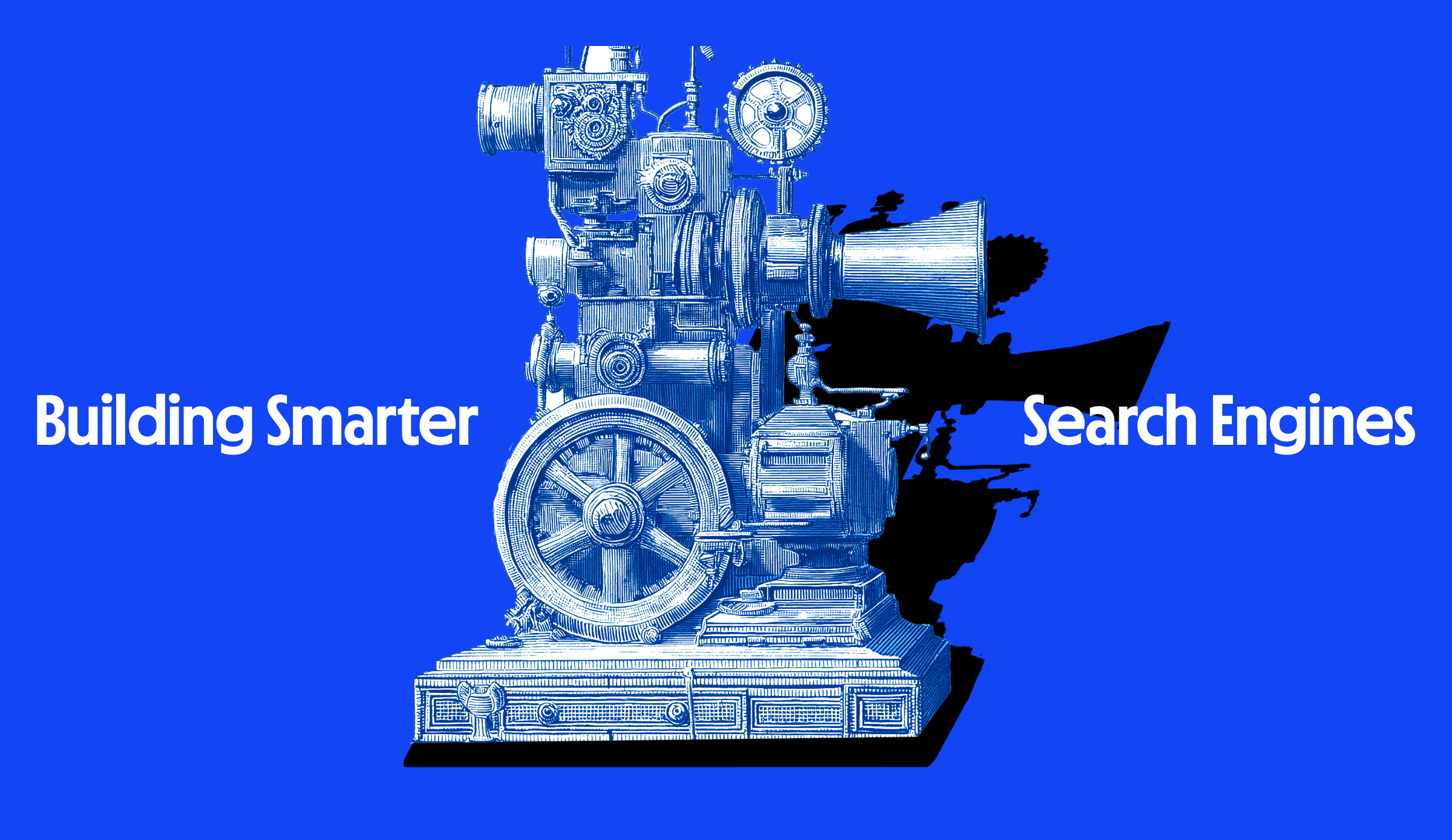 Detailed vintage mechanical machine illustration centered on a blue background, with text 'Building Smarter' on the left and 'Search Engines' on the right.
