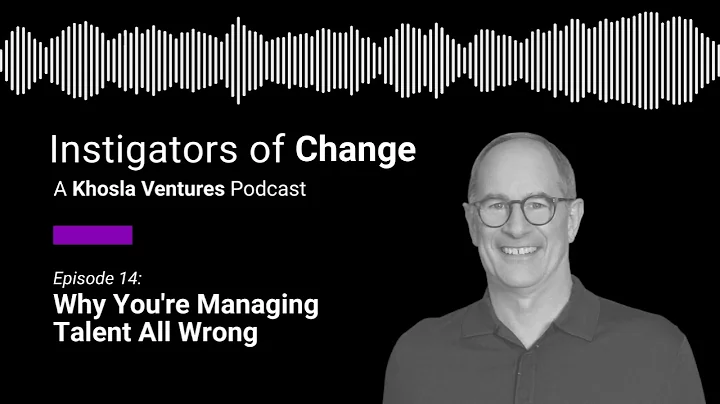 Why You're Managing Talent All Wrong