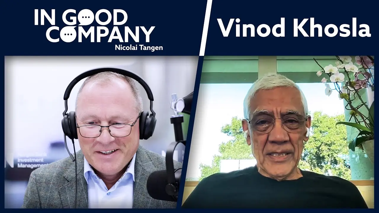 In Good Company | Vinod Khosla & Nicolai Tangen, CEO of Norges Bank Investment Management