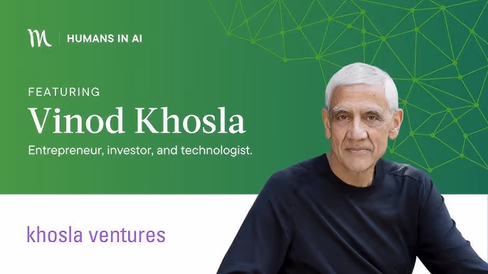 Humans in AI with Vinod Khosla