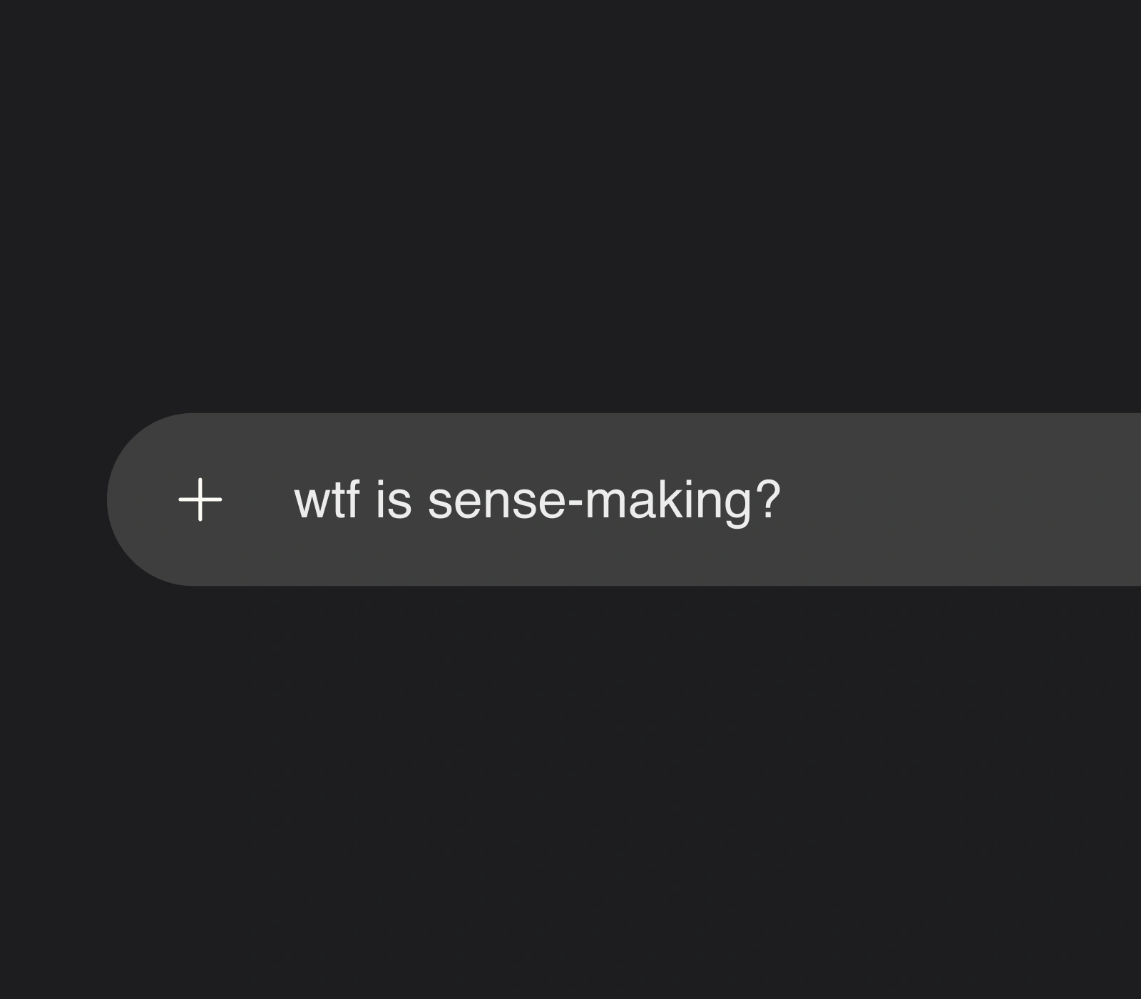 Screenshot of someone asking ChatGPT "wtf is sense-making?"