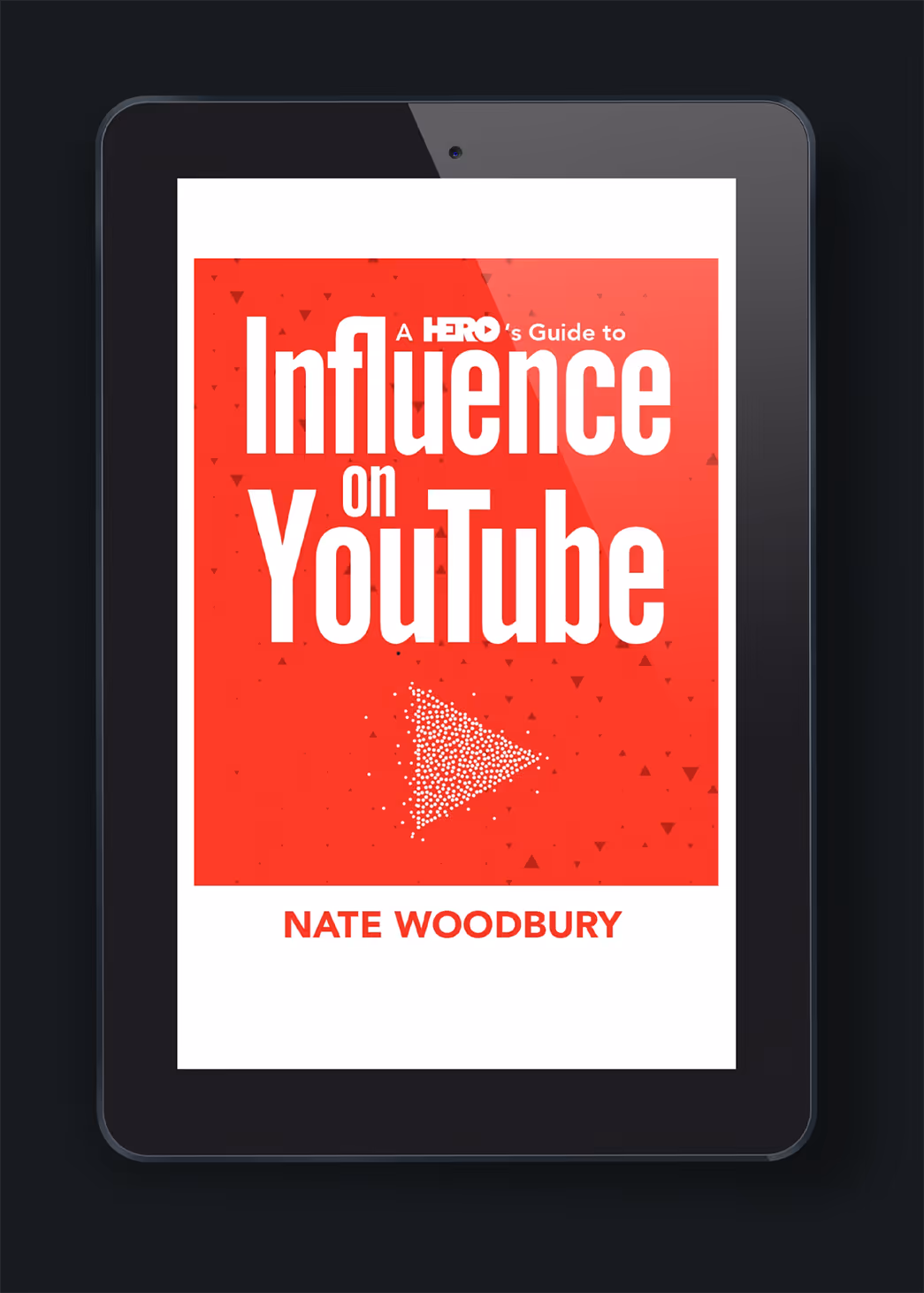 An eBook cover titled "A HERO's Guide to Influence on YouTube" by Nate Woodbury, featuring a red background with bold white text and a play button graphic. This design may serve as inspiration for publisher book design services.