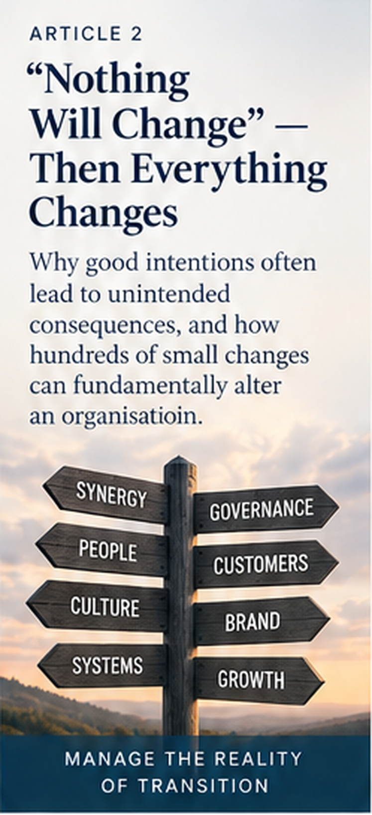 Multiple post-acquisition workstreams make individually rational changes that combine to reshape the acquired organisation.