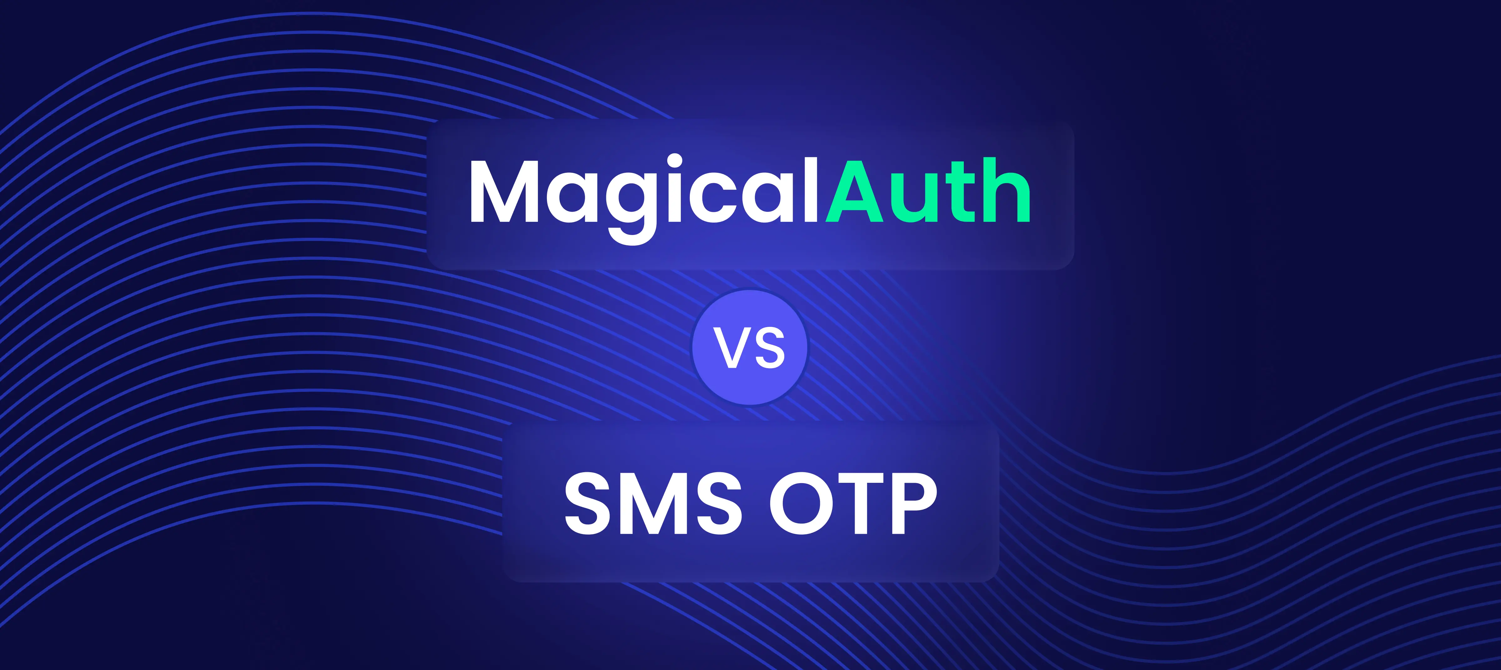 MagicalAuth vs. SMS OTP
