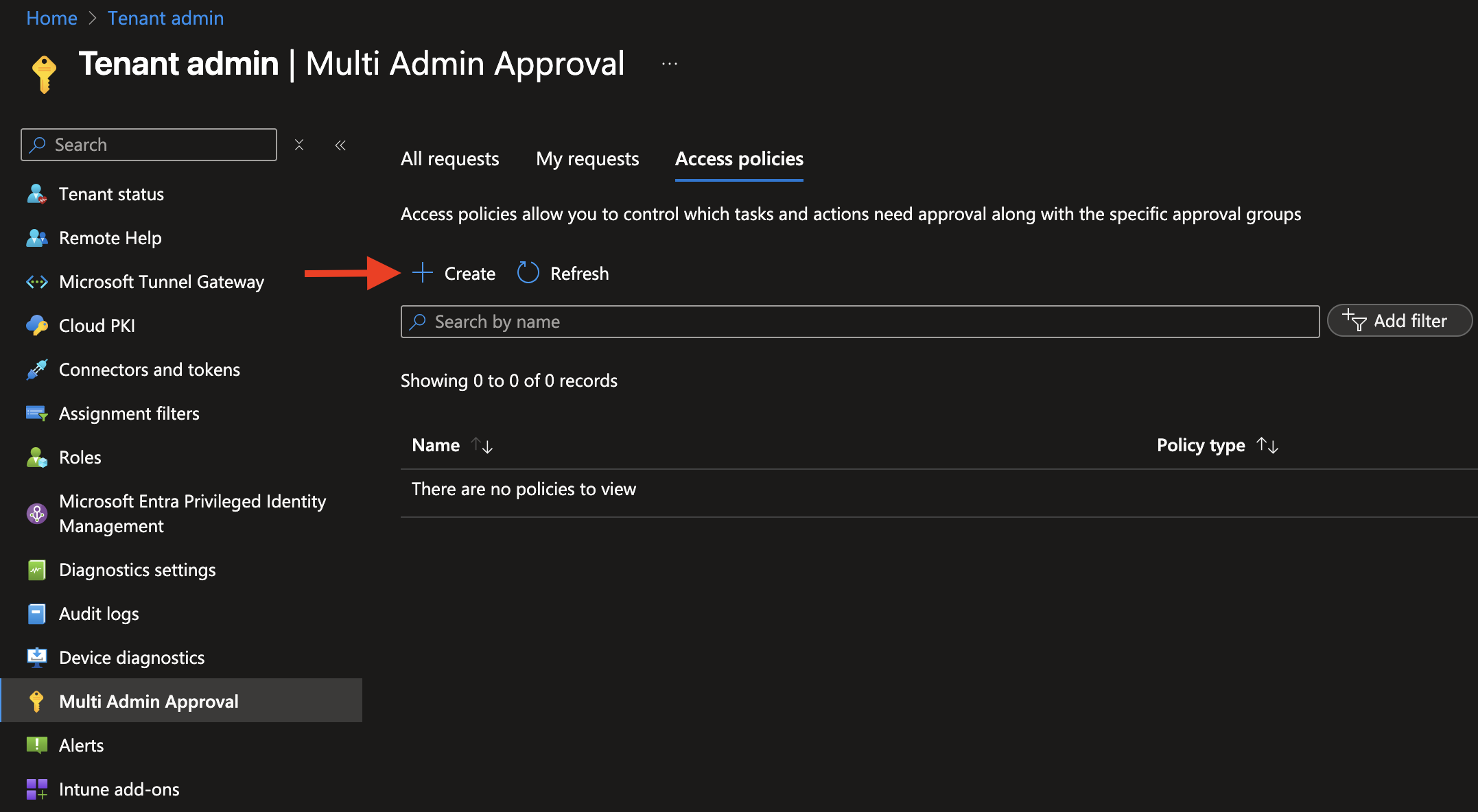 Screenshot of the Intune admin center under the 'Multi Admin Approval' section. The 'Access policies' tab is selected, and an arrow points to the blue ‘+ Create’ button, which is used to initiate a new access policy. The screen indicates there are currently no policies listed.