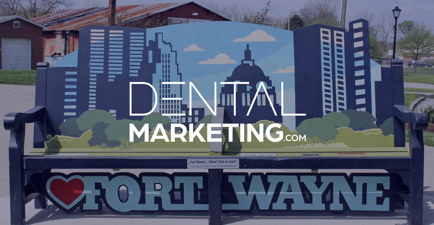 DentalMarketing.com Adds Another Client in Fort Wayne, IN