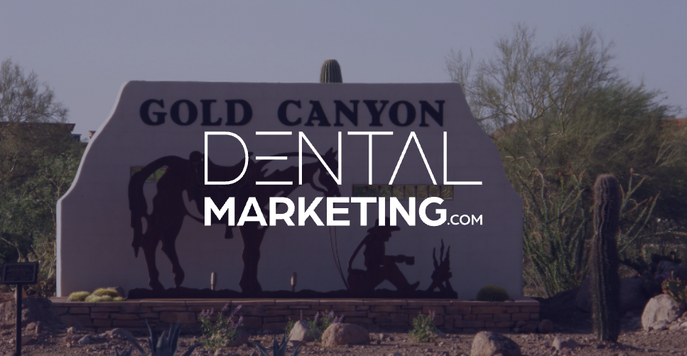 DentalMarketing.com Adds Another Client in Gold Canyon, AZ