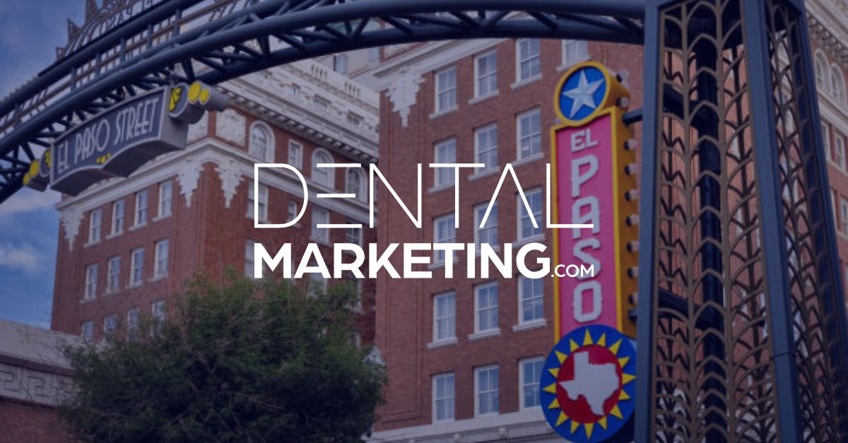 DentalMarketing.com Adds Another Client in El Paso, TX