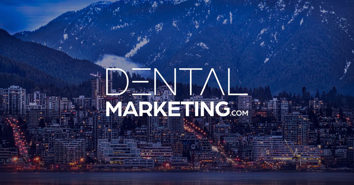 DentalMarketing.com Adds Another Client in North Vancouver, BC