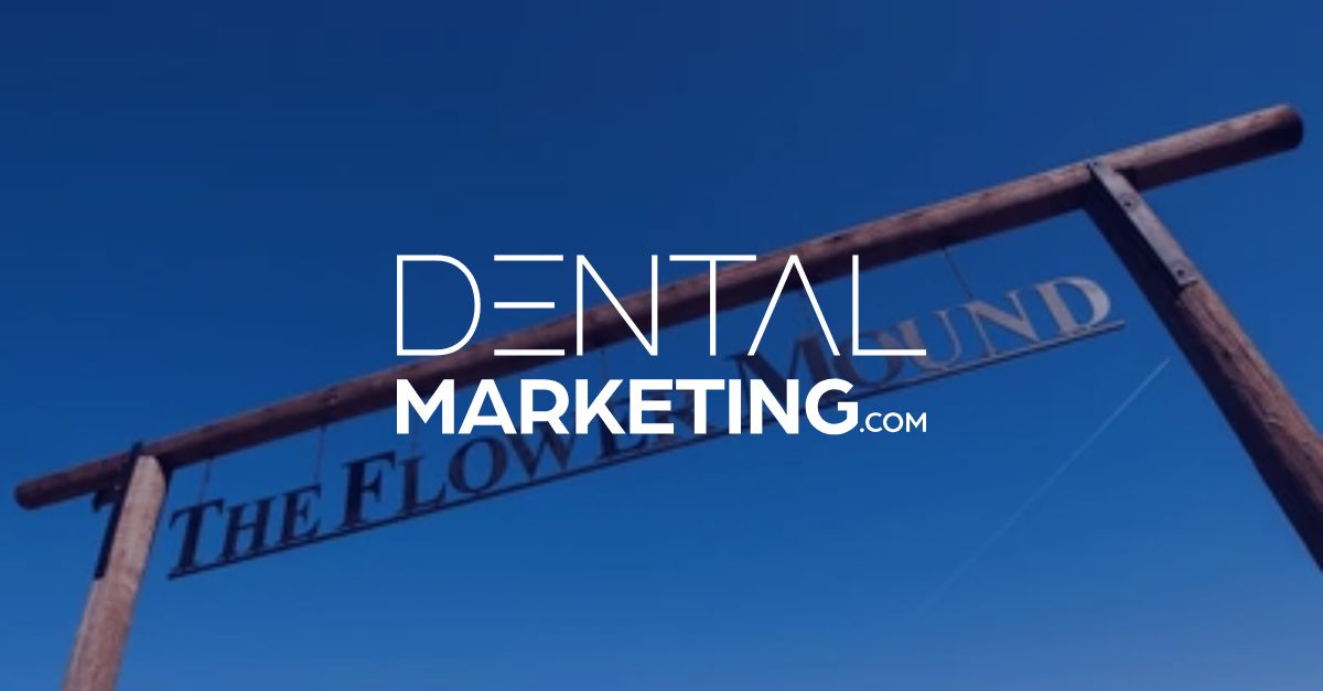 DentalMarketing.com Adds Another Client in Flower Mound, TX