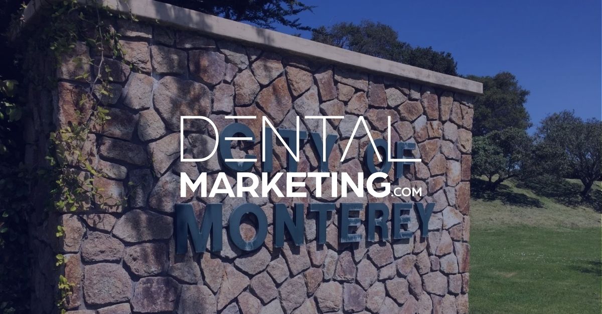 DentalMarketing.com Adds Another Client in Monterey, CA
