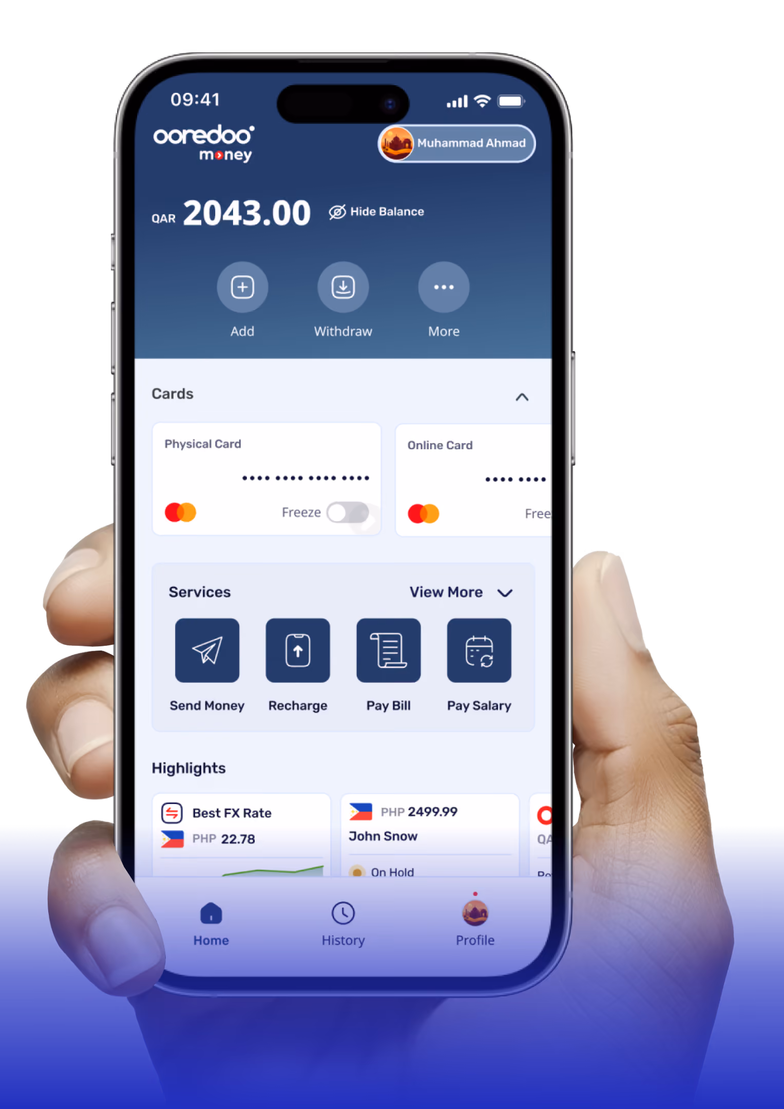 Smartphone screen showing the Ooredoo Money app with a balance of QAR 2043.00 at the top, options to add, withdraw, and more below. The screen displays physical and online Mastercard cards with freeze toggles, service buttons for sending money, recharging, paying bills, and paying salary. Highlights section shows currency exchange rates and a transaction for John Snow on hold. Bottom navigation includes Home, History, and Profile icons.