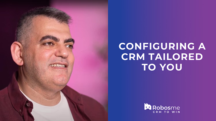 Configuring a Crm Tailored to You