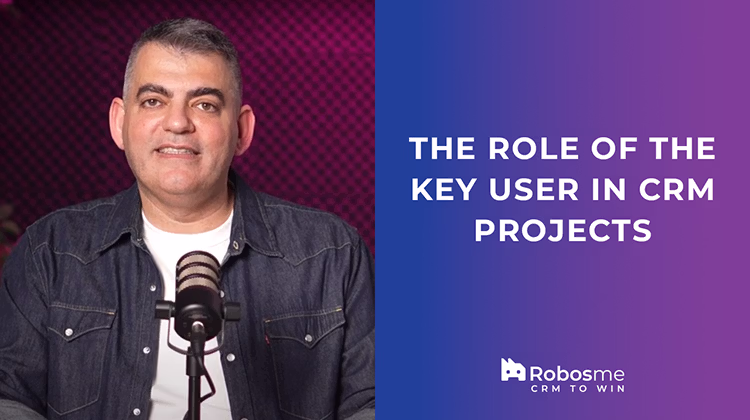 The Role of the Key User in CRM Projects